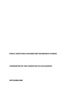 CW14 2009 September - PUBLIC EMPLOYEES CONTRIBUTORY RETIREMENT SCHEME - Composiiton of the managemnet committee 2011-10848-6102009